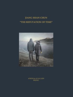JIANG SHAN CHUN (WANG XIN)_THE REFUTATION OF TIME_COVER_SMALL